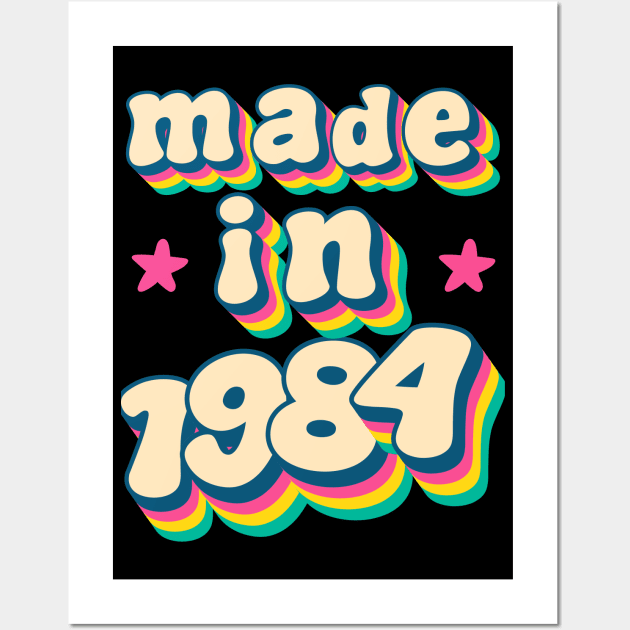 Made in 1984 | 40th birthday | original and limited Wall Art by TeeWorld2024